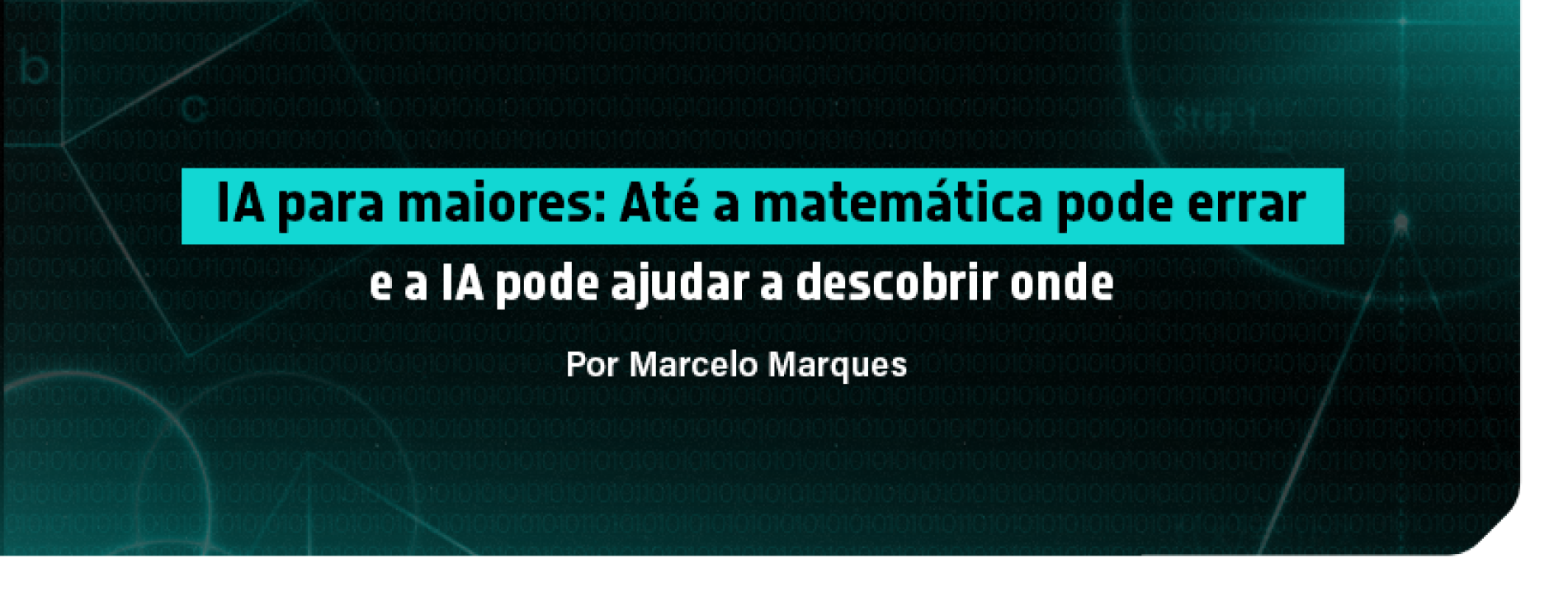 IA para maiores – Até a matemática pode errar – e a IA pode ajudar a descobrir onde
