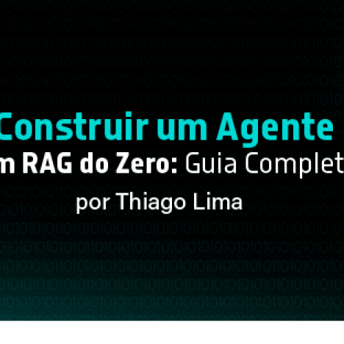 Como Construir um Agente de IA com RAG do Zero: Guia Completo