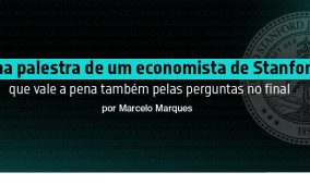 Uma palestra de um economista de Stanford que vale a pena também pelas perguntas no final