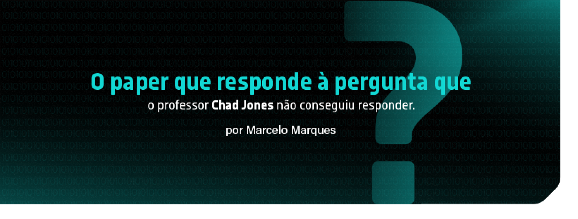 O paper que responde à pergunta que o professor Chad Jones deixou em aberto