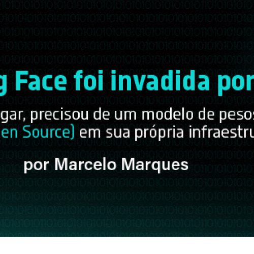 A Hugging Face foi invadida por uma IA. Para investigar, precisou de um modelo de pesos abertos (LLM Open Source) em sua própria infraestrutura