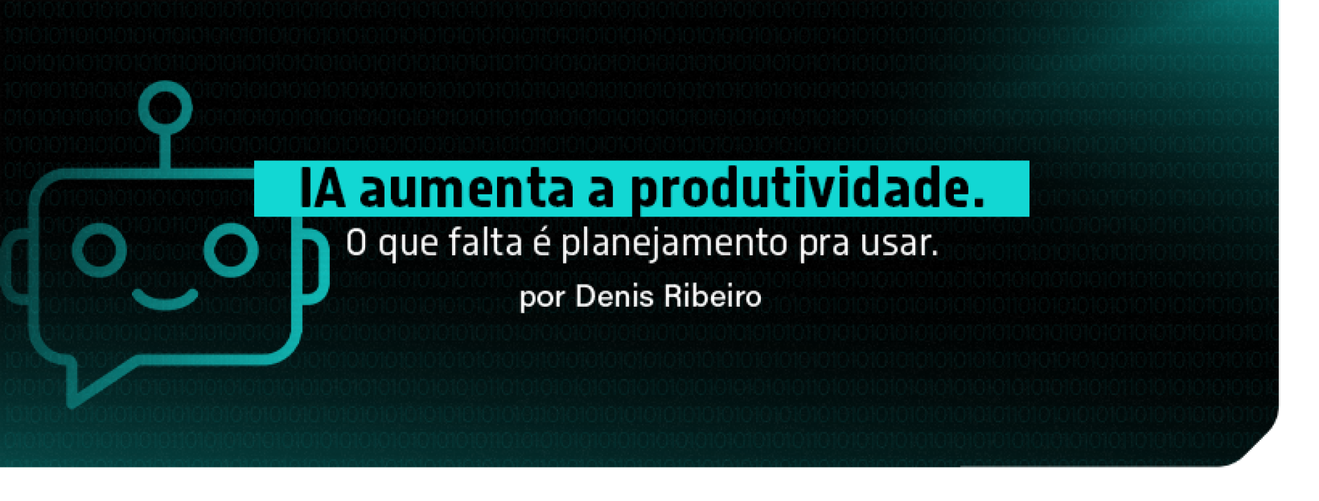 IA aumenta a produtividade, mas o mercado patina por falta de processo