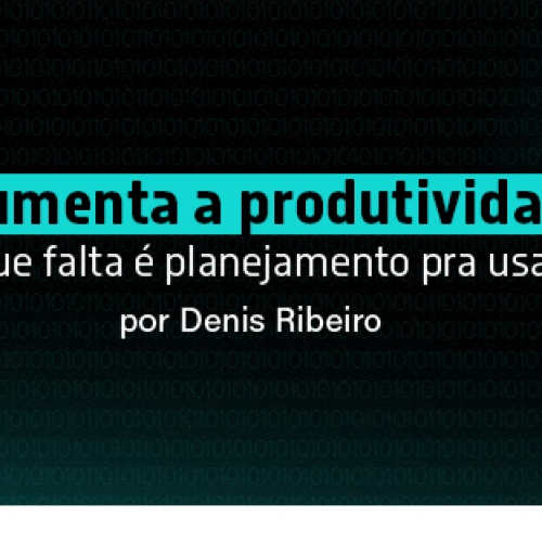 IA aumenta a produtividade, mas o mercado patina por falta de processo