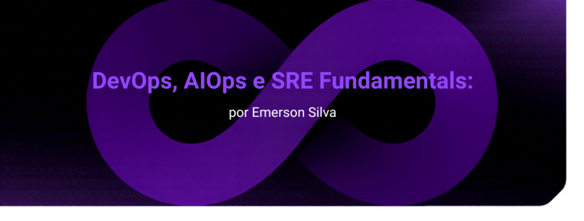 DevOps, AIOps e SRE Fundamentals: conheça o novo curso