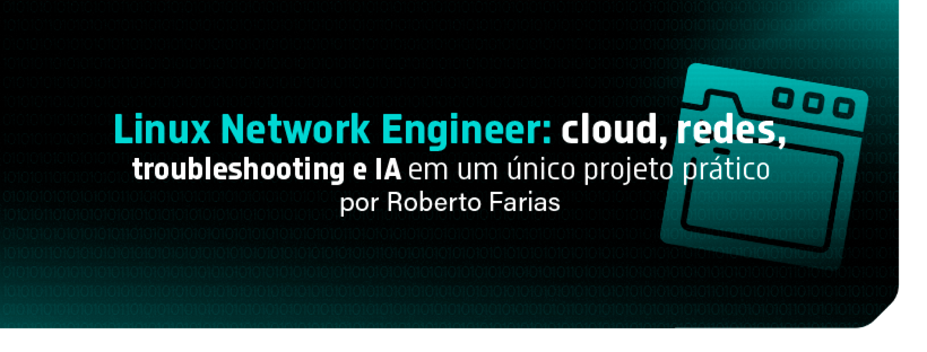 Linux Network Engineer: cloud, redes, troubleshooting e IA em um único projeto prático