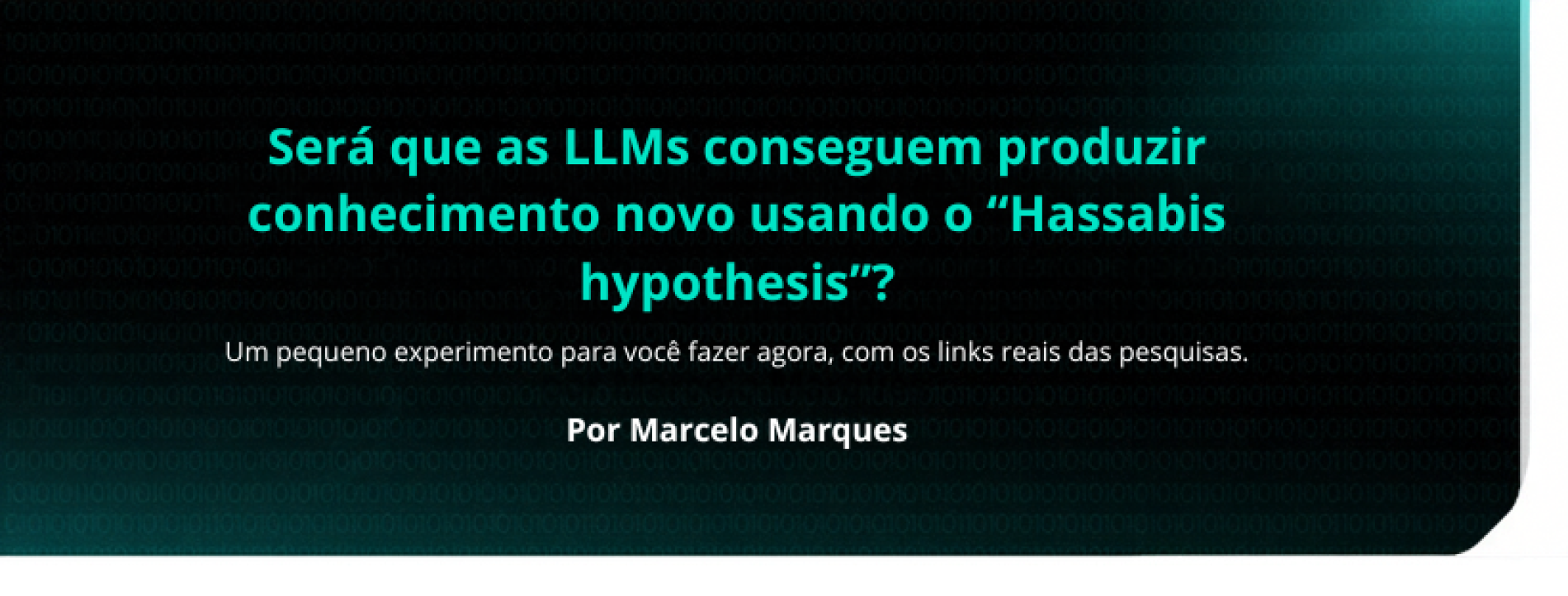Será que as LLMs conseguem produzir conhecimento novo usando o “Hassabis hypothesis”?