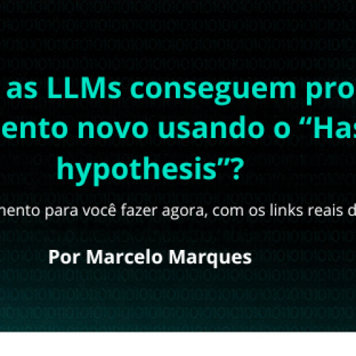 Será que as LLMs conseguem produzir conhecimento novo usando o “Hassabis hypothesis”?