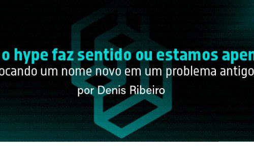Jev: o hype faz sentido ou estamos apenas colocando um nome novo em um problema antigo?